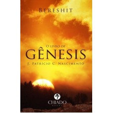 Bereshit - O livro de gênesis Bereshit - O livro de gênesis