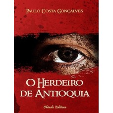 O Herdeiro de Antioquia