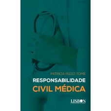 Responsabilidade Civil Médica Responsabilidade Civil Médica