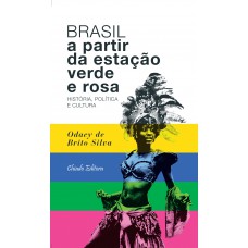 Brasil a Partir da Estação Verde e Rosa Brasil a Partir da Estação Verde e Rosa
