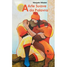 A Arte Suave da Palavra A Arte Suave da Palavra