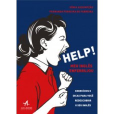 Help! Meu inglês enferrujou Help! Meu inglês enferrujou