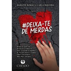 #Deixa-te de Merdas