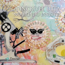 A incrível Luta no Mundo Invisível A incrível Luta no Mundo Invisível