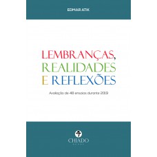 Lembranças, realidades e reflexões Lembranças, realidades e reflexões