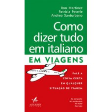 Como dizer tudo em italiano em viagens Como dizer tudo em italiano em viagens