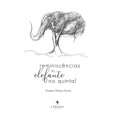 Reminiscências do Elefante no quintal Reminiscências do Elefante no quintal