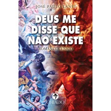 Deus me disse que não existe Deus me disse que não existe