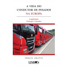 A vida do condutor de pesados na Europa A vida do condutor de pesados na Europa