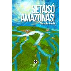 Setáisó Amazonas! Setáisó Amazonas!
