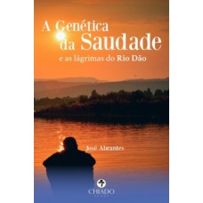 A Genética da Saudade A Genética da Saudade