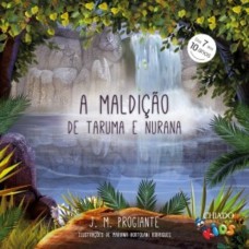 A MALDIÇÃO DE TARUMA E NURANA A MALDIÇÃO DE TARUMA E NURANA