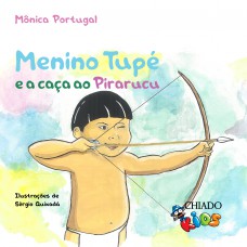 Menino Tupé e a caça ao Pirarucu Menino Tupé e a caça ao Pirarucu