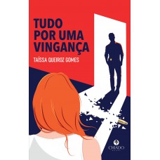 Tudo por uma vingança Tudo por uma vingança