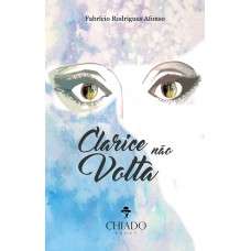 Clarice não Volta Clarice não Volta