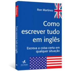 Como escrever tudo em inglês Como escrever tudo em inglês