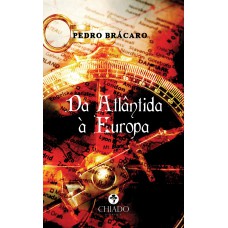 Da Atlântida à Europa Da Atlântida à Europa