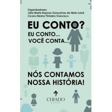 Eu conto? Eu conto... Você conta... Nós contamos nossa história! Eu conto? Eu conto... Você conta... Nós contamos nossa história!