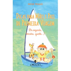 Dicas para mães e pais de primeira viagem - Ou segunda, terceira, quarta Dicas para mães e pais de primeira viagem - Ou segunda, terceira, quarta