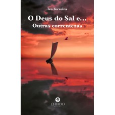 O Deus do sal e outras correntezas O Deus do sal e outras correntezas
