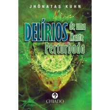 Delírios de uma mente perturbada Delírios de uma mente perturbada