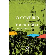 O coveiro de Young House & Outros contos