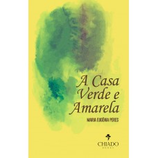 A Casa Verde e Amarela A Casa Verde e Amarela