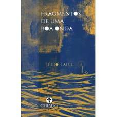 Fragmentos de uma boa onda Fragmentos de uma boa onda