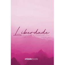 Liberdade - Antologia da Literatura Livre Liberdade - Antologia da Literatura Livre