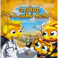 A Pipa e o Senhor Doutor A Pipa e o Senhor Doutor