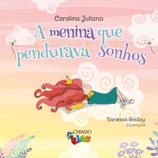 A menina que pendurava sonhos A menina que pendurava sonhos