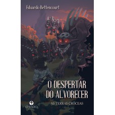 O Despertar do Alvorecer O Despertar do Alvorecer