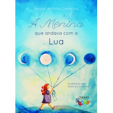 A menina que andava com a Lua A menina que andava com a Lua
