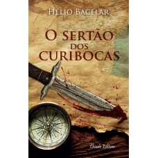 O sertão dos Curibocas O sertão dos Curibocas