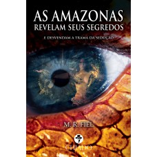As Amazonas Revelam Seus Segredos As Amazonas Revelam Seus Segredos