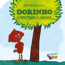 Dorinho - O pintinho Garnisé
