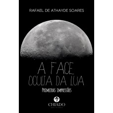 A Face Oculta da Lua: Primeiras Impressões A Face Oculta da Lua: Primeiras Impressões