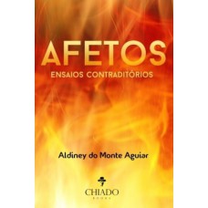 Afetos: Ensaios contraditórios Afetos: Ensaios contraditórios