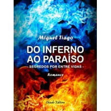 Do Inferno ao Paraíso Do Inferno ao Paraíso