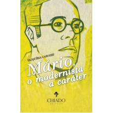 Mário – O Modernista à Caráter