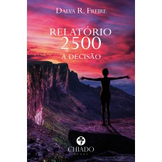 Relatório 2500 - A decisão Relatório 2500 - A decisão