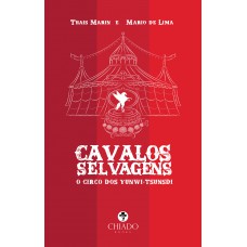 Cavalos selvagens - O circo dos Yunwi-Tsunsdi