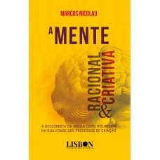 A mente racional e criativa