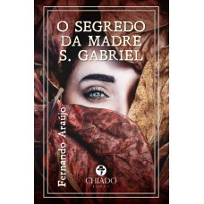 O segredo da Madre S. Gabriel