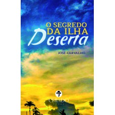 O segredo da ilha deserta O segredo da ilha deserta