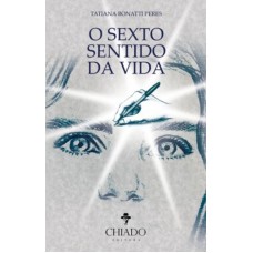 O Sexto Sentido da Vida O Sexto Sentido da Vida