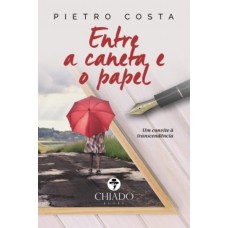 Entre a caneta e o Papel Entre a caneta e o Papel
