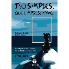 Tão simples, que é imprescindível