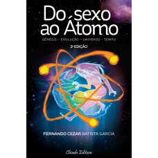Do Sexo ao Átomo - 2 ª edição Do Sexo ao Átomo - 2 ª edição