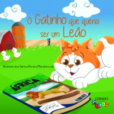 O gatinho que queria ser um leão O gatinho que queria ser um leão
